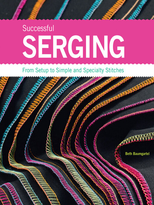Title details for Successful Serging by Beth Baumgartel - Available